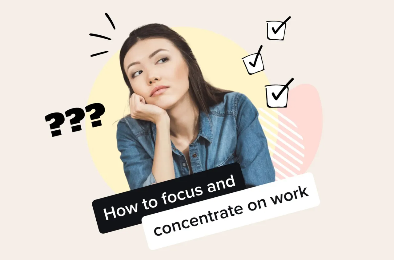 6 simple tactics to help you focus and improve
concentration