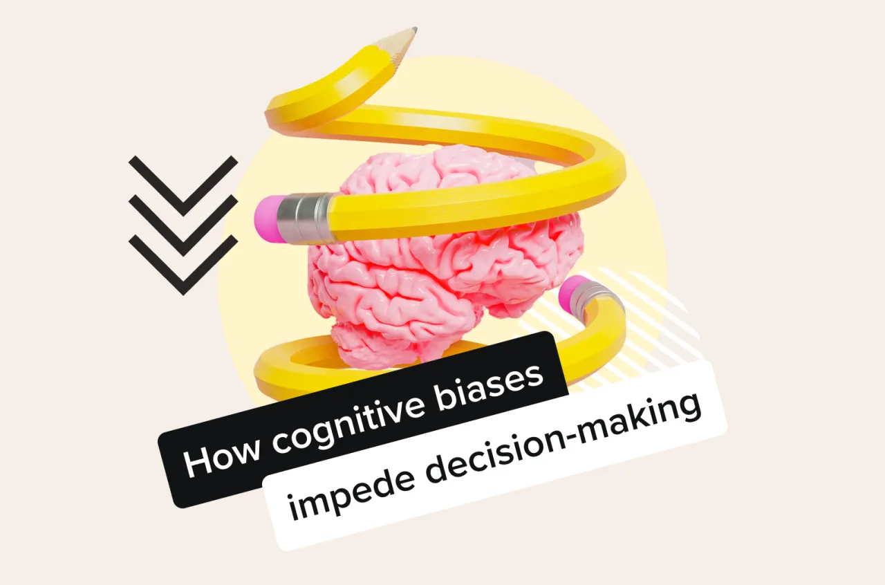 10 cognitive biases that affect your everyday decision-making as an